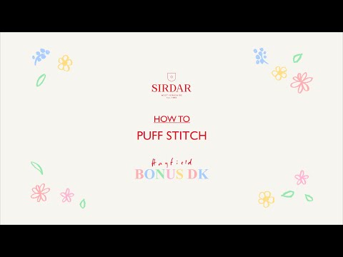 How-to: Puff Stitch #SirdarCAL