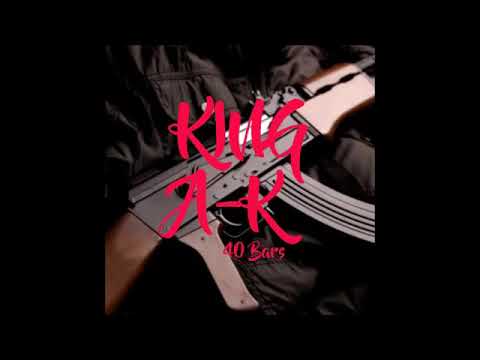 king ak - 40 bars (offical audio)