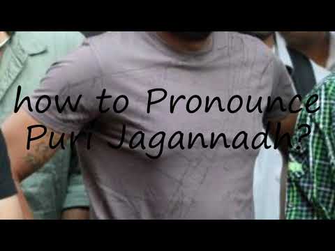 How to Pronounce Puri Jagannadh?