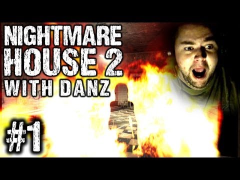 Nightmare House 2: Facecam Pt1 w/ Danz THE BEGINNING