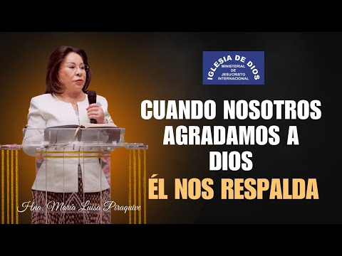 Cuando nosotros agradamos a Dios, Él nos respalda. - Hna. María Luisa Piraquive #IDMJI