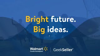 Start Selling with Walmart Canada and Geekseller - 2022 Webinar