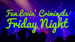 Fun Lovin’ Criminals - Friday Night (live at Northumbria Institute, Newcastle 1/2/2019)