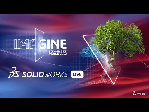 SOLIDWORKS Live at 3DEXPERIENCE World 2022 – Day 2