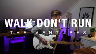 The Ventures - Walk Don&#39;t Run (Guitar Cover)