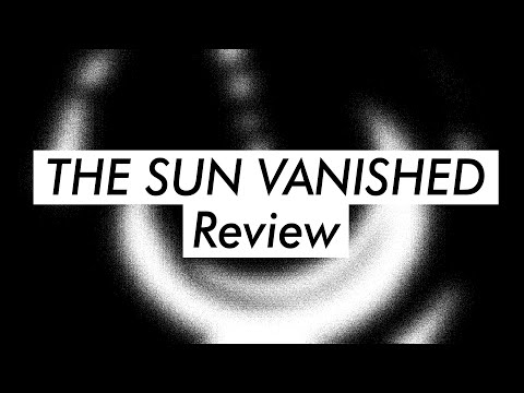 My Thoughts on THE SUN VANISHED Short Film