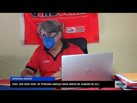 Sindicato dos Servidores de Teresina realiza denúncias e ameaça nova greve em Janeiro 15 12 2022