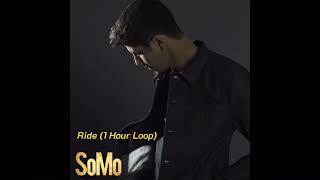 1 Hour Loop | Ride - Somo (Audio)