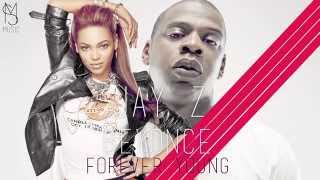 Jay Z ft. Beyonce - Forever Young