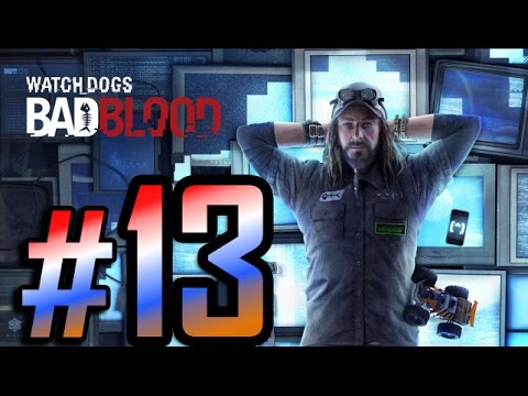 Watch Dogs: Bad Blood DLC Walkthrough HD - Part 13 [PS4]