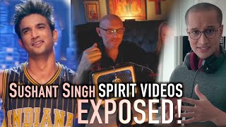 The Spirit/Ghost Videos of Sushant Singh - EXPLAINED &amp; EXPOSED!