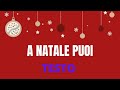 A NATALE PUOI - TESTO