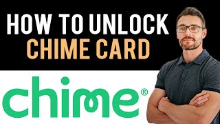 ✅ How to Unlock Chime Card on App (Full Guide)