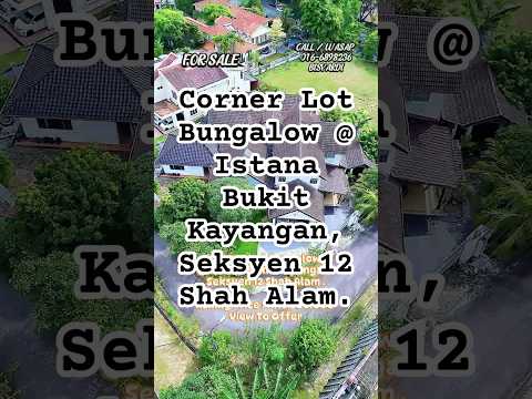 Corner Lot Bungalow @ Istana Bukit Kayangan, Seksyen 12 Shah Alam . video