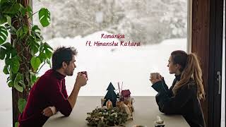Romanica a romantic trap beat | Himanshu Katara |