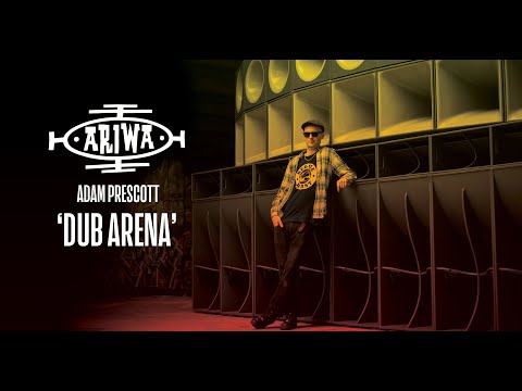 Adam Prescott - Dub Arena