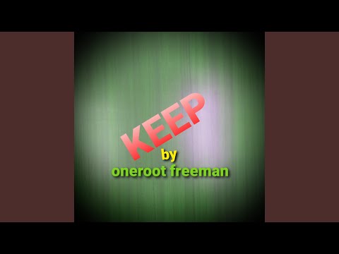 Keep by Oneroot Freeman