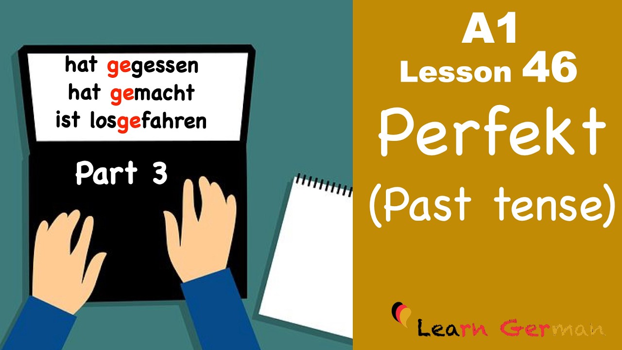 A1 - Lesson 46 | Perfekt Teil 3 | Past tense | Part 3 | Learn German for beginners
