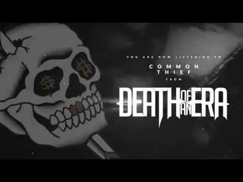 Death of an Era - Common Thief (OFFICIAL VIDEO)