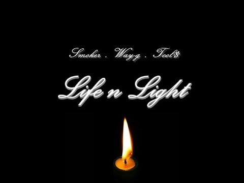 LifeNLight : Smoker Ft. Way-g,Toolskids