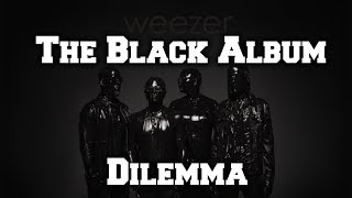 Weezer&#39;s Black Album Dilemma