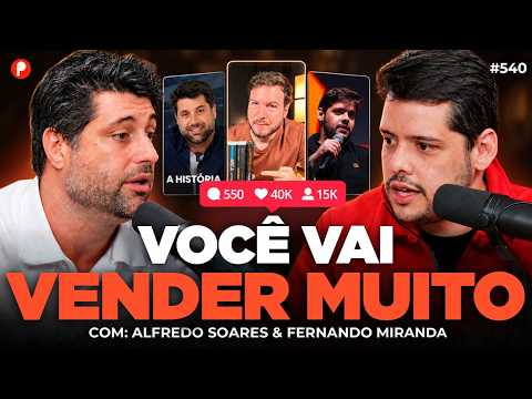 COMO CRIAR CONTEÚDO QUE VENDE (com Alfredo Soares e Fernando Miranda) | PrimoCast 540