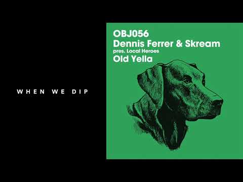 Premiere: Dennis Ferrer & Skream - Old Yella [Objektivity]