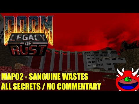 Doom Legacy of Rust - MAP02 Sanguine Wastes - All Secrets No Commentary Gameplay