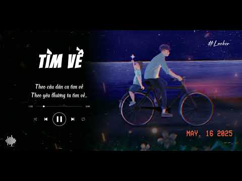 [1HOUR] TÌM VỀ - Nhạc Sỹ Tiến Minh | Theo câu dân ca tìm về để lại thấy bóng quê cha ngồi..| Lyrics