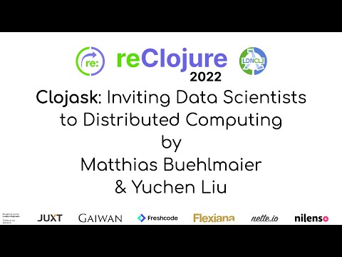 Clojask: Inviting Data Scientists to Distributed Computing (by Matthias Buehlmaier and Yuchen Liu)