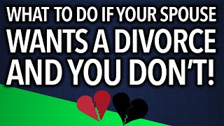 What to Do If Your Spouse Wants A Divorce (But You Don
