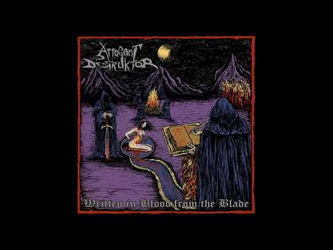 Arrogant Destruktor  -  Written in Blood from the Blade (Full Album, 2023)