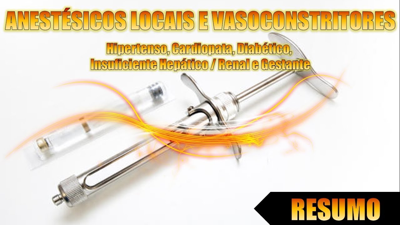 Anestésicos Locais e Vasoconstritores em Odontologia - Resumo