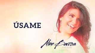 Úsame | CD Vivo Estás | Aline barros