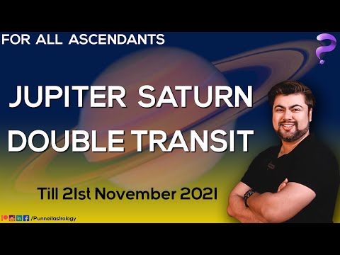 For All Ascendants || Double Transit of Jupiter and Saturn till 21st November 2021 || Punneit