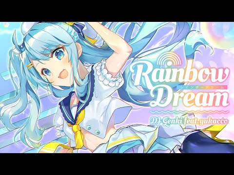 DJ Genki feat. Yukacco - Rainbow Dream