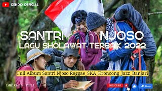 Download lagu SHOLAWAT TERBAIK SANTRI NJOSO Full Album | Reggae_SKA_Kroncong_Jazz_Banjari Enak Banget didengerin mp3