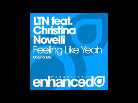 LTN feat. Christina Novelli - Feeling Like Yeah (Original Mix)