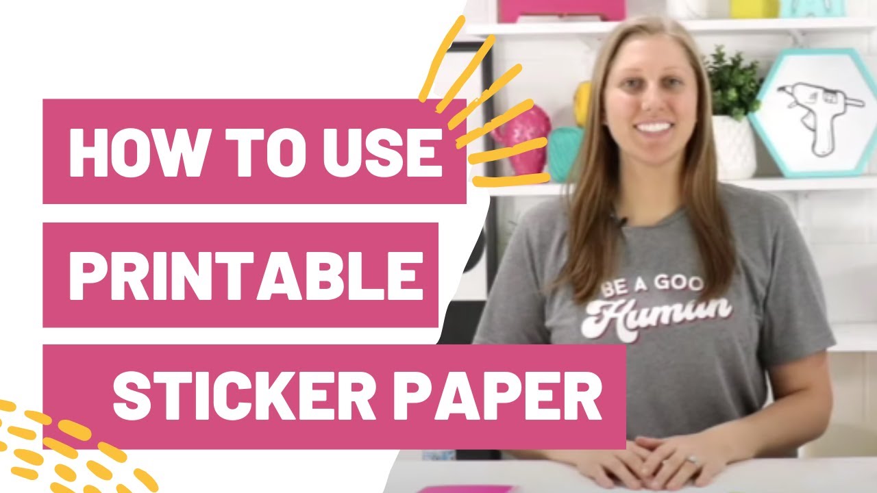 How To Use Printable Sticker Paper