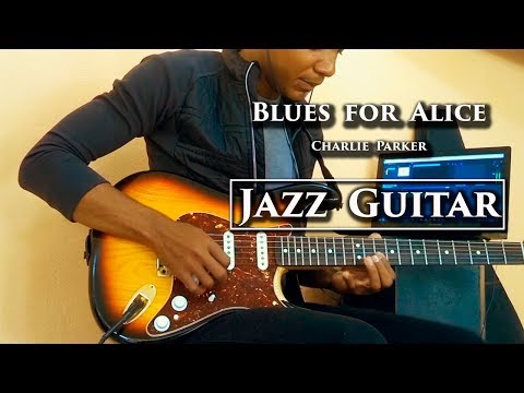 Charlie Parker Blues for Alice (Jazz Standard) Solo Guitar Cover