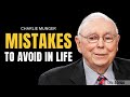 Charlie Munger On Mistakes To Avoid In Life One Of The Greatest Speeches Ever