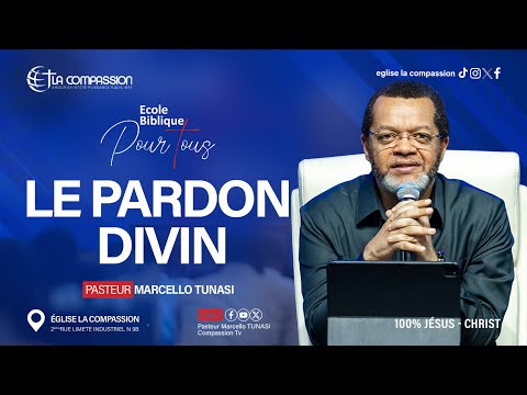 LE PARDON DIVIN _ PASTEUR MARCELLO TUNASI _  ECOLE BIBLIQUE POUR TOUS _ 14 MAI 2025