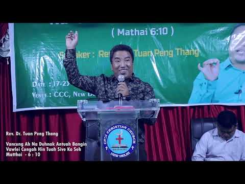 Rev. Dr. Tuan Peng Thang || Sermon - Matthai 6:10