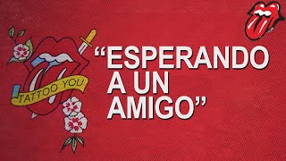 Video con letras en Español: The Rolling Stones - Esperando a un Amigo (Waiting On A Friend)