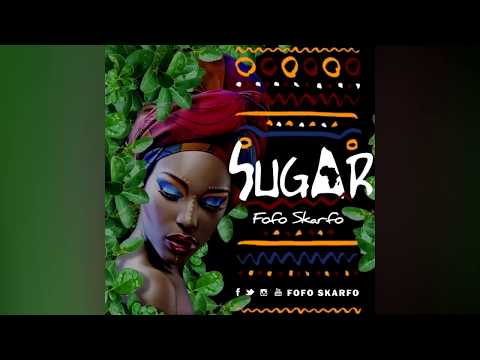 Fofo Skarfo - Sugar Audio HQ