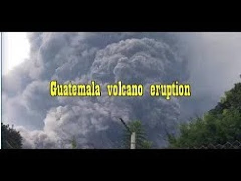 Guatemala volcano massive eruption 62+ killed Breaking News June 3 2018 Video