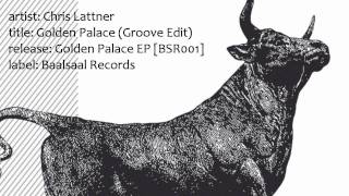 Chris Lattner - Golden Palace (Groove Edit)