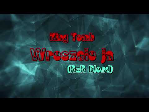King Tomb - Wreszcie Ja (RzR Blend)