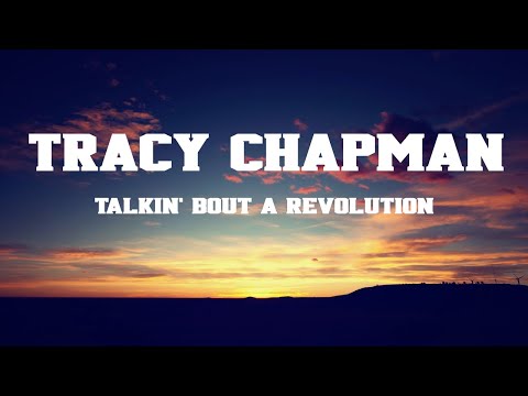 Tracy Chapman - TaIkin’ Bout a Revolution (Lyrics)