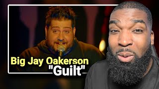 WHAT DID YOU SAY!?🤣 | Guilt - Big Jay Oakerson*REACTION*